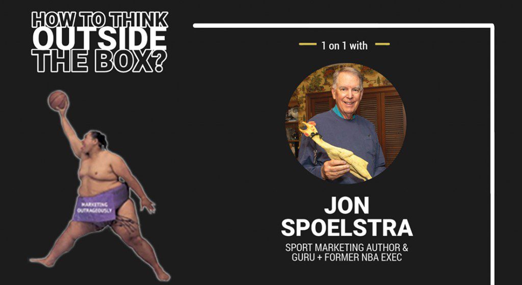 Sport Marketing Outrageously With Jon Spoelstra