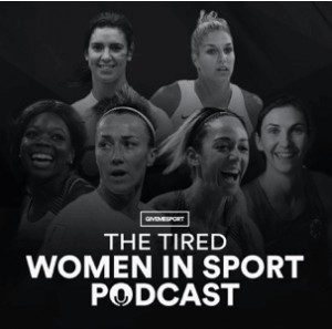 Tired Women In Sport Podcast