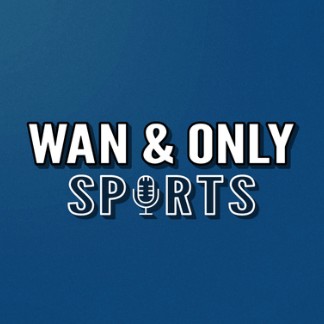 The One-on-One with Wan and Only Sports Podcast