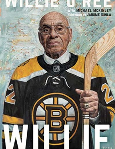 Willie: The Game Changing Story of the NHL’s First Black Player