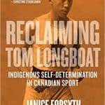 Reclaiming Tom Longboat | Books About & Relating To Sports | SPMA Shelf