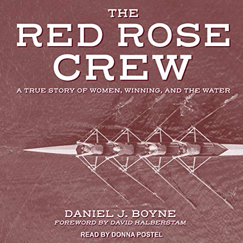 The Red Rose Crew: A True Story of Women, Winning, and the Water| Books About & Relating To Sports | SPMA Shelf