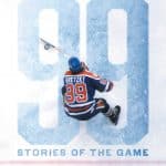 99: Stories of the Game | Books About & Relating To Sports | SPMA Shelf