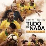 Tudo ou Nada: Seleção Brasileira | TV Shows and Series About & Relating To Sports