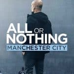 All or Nothing: Manchester City | TV Shows and Series About & Relating To Sports