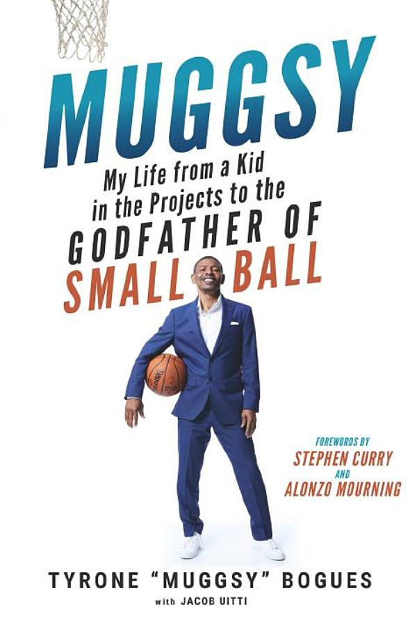 Muggsy: My Life from a Kid in the Projects to the Godfather of Small Ball| Books About & Relating To Sports | SPMA Shelf