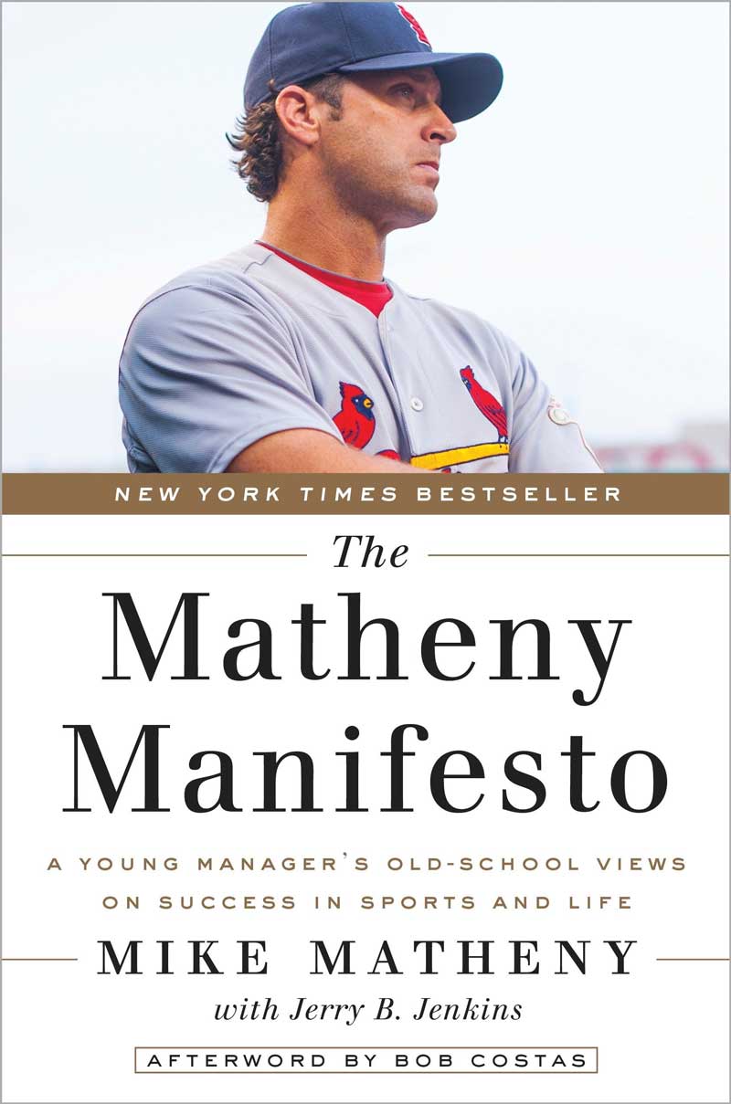 A SPMA Resource | The Matheny Manifesto: A Young Manager’s Old-School Views on Success in Sports and Life