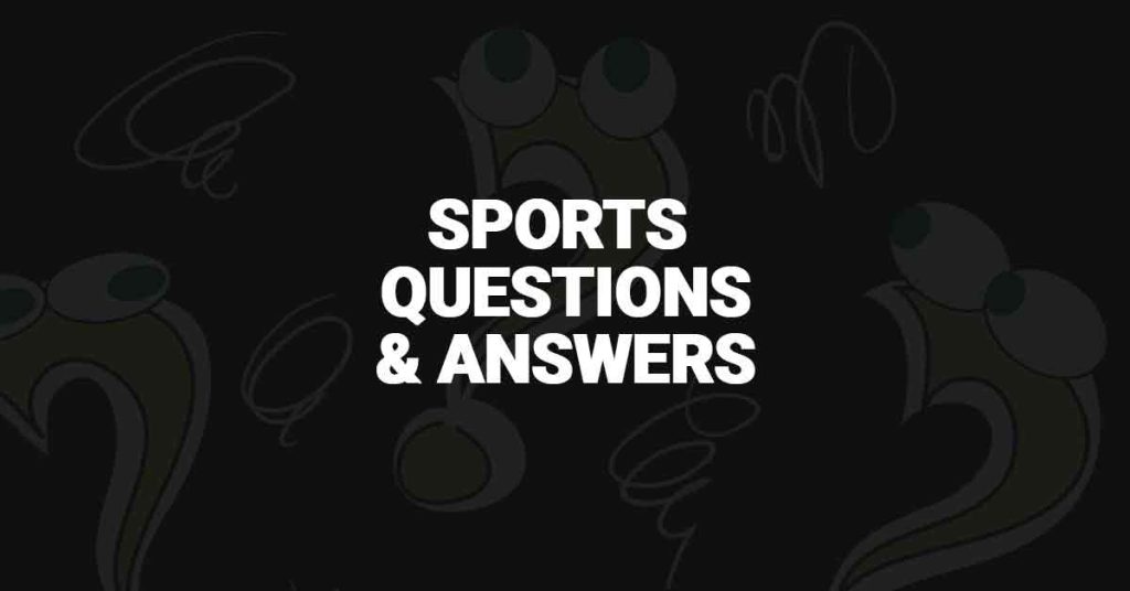 Sports Questions and Answers