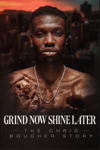 Grind Now Shine Later: The Chris Boucher Story