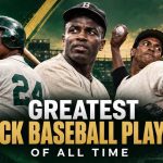 Greatest Black baseball players of all time