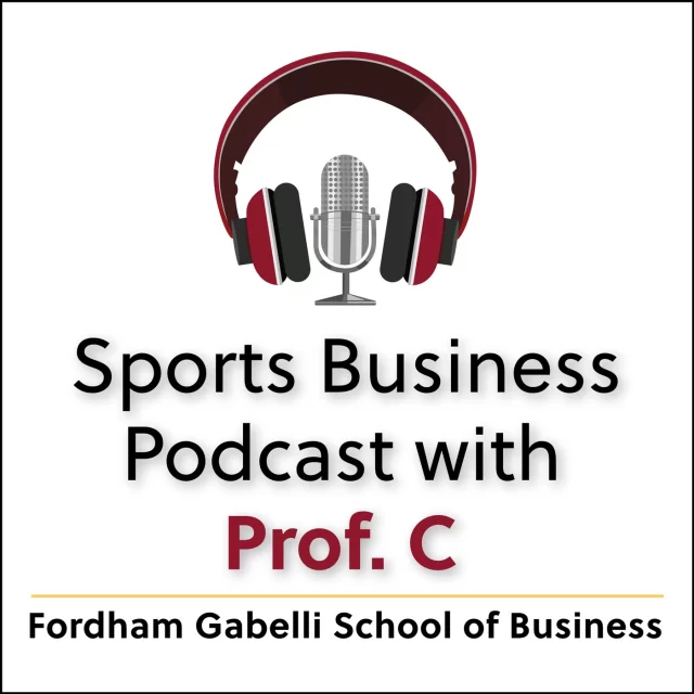 Sports Business Podcast with Prof. C - Fordham Gabelli School of Business podcast cover art